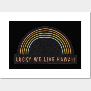 Lucky We Live In Hawaii Patch Posters and Art